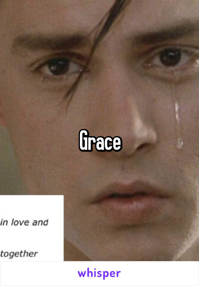 Grace