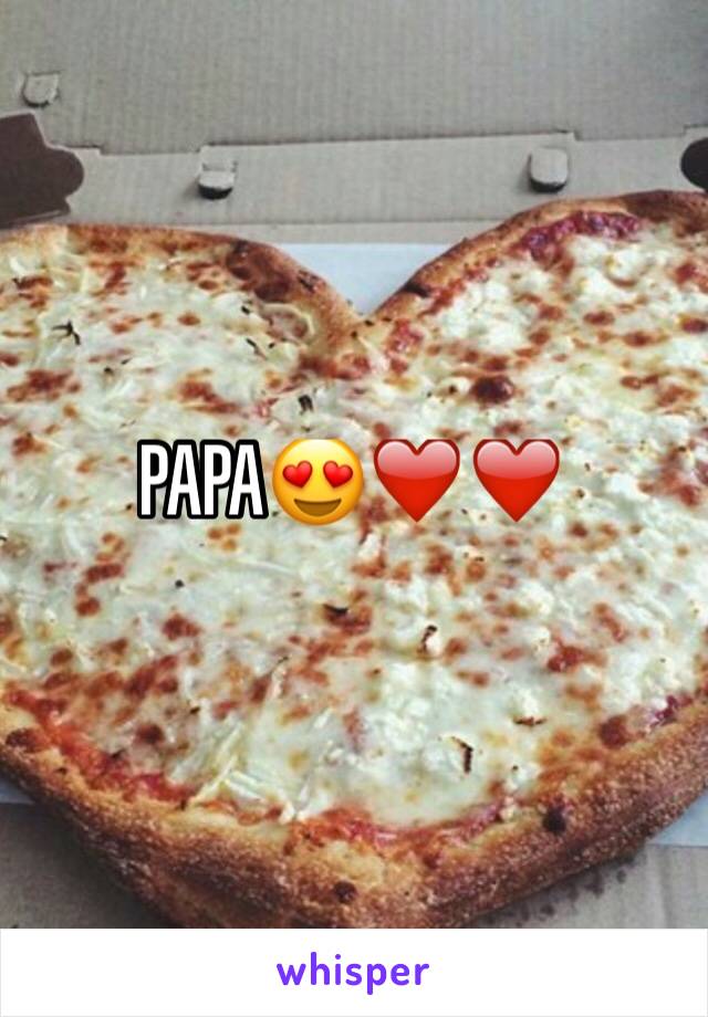 PAPA😍❤️❤️