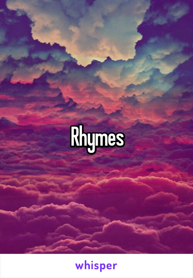 Rhymes