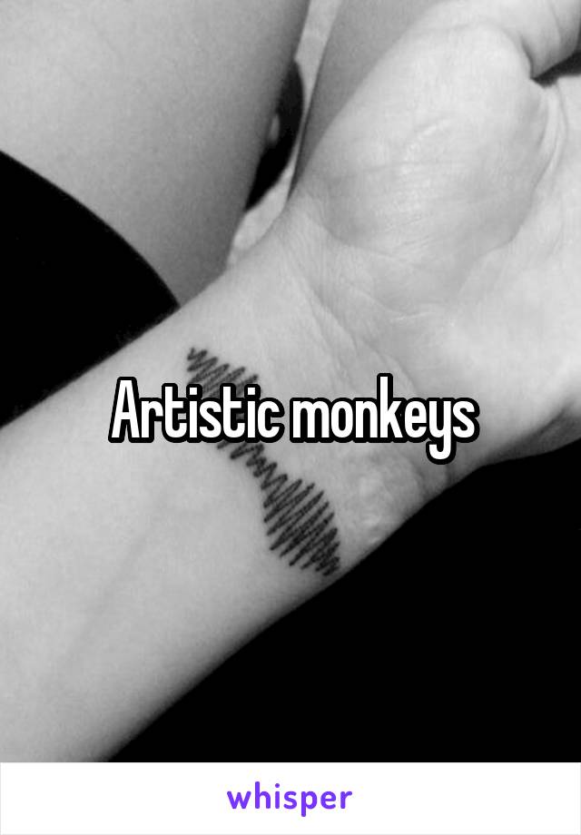 Artistic monkeys