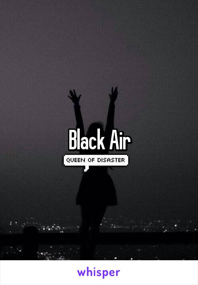 Black Air