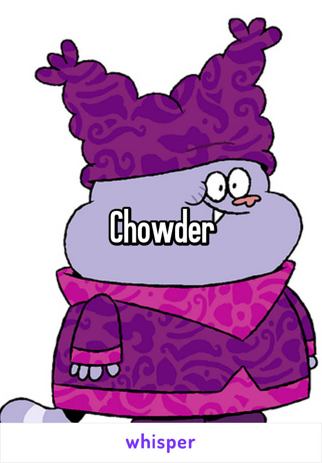 Chowder
