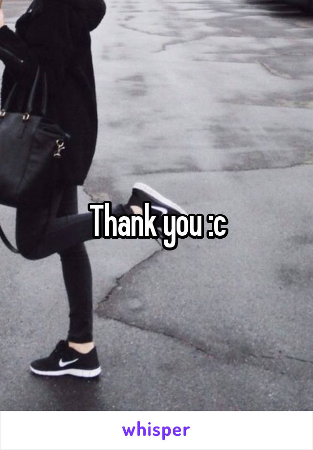 Thank you :c