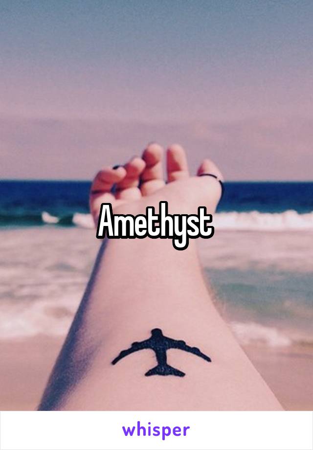 Amethyst 
