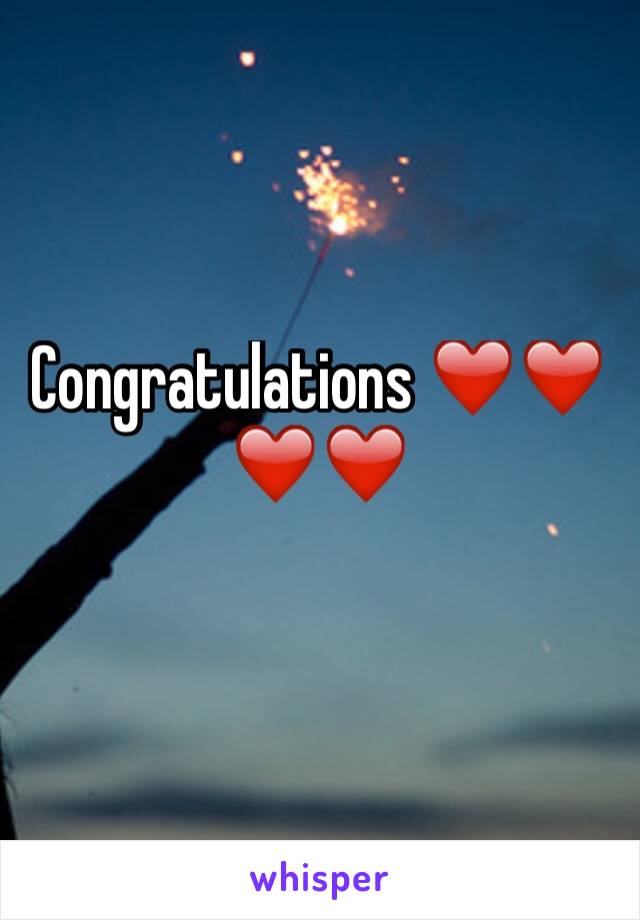 Congratulations ❤️❤️❤️❤️