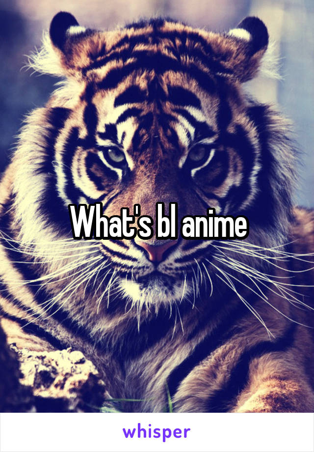 What's bl anime