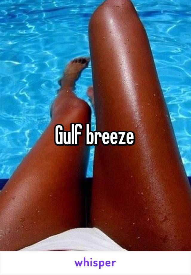 Gulf breeze 
