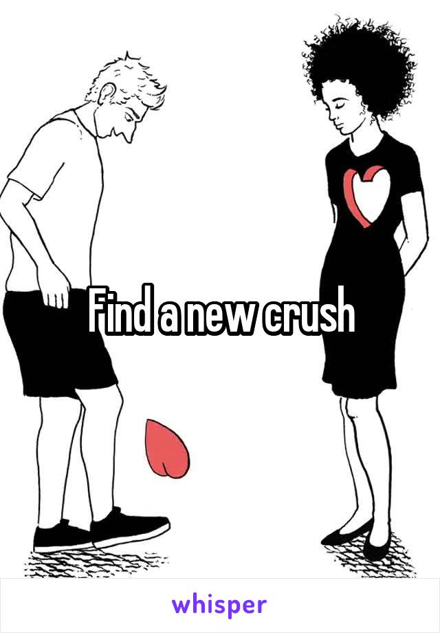 Find a new crush