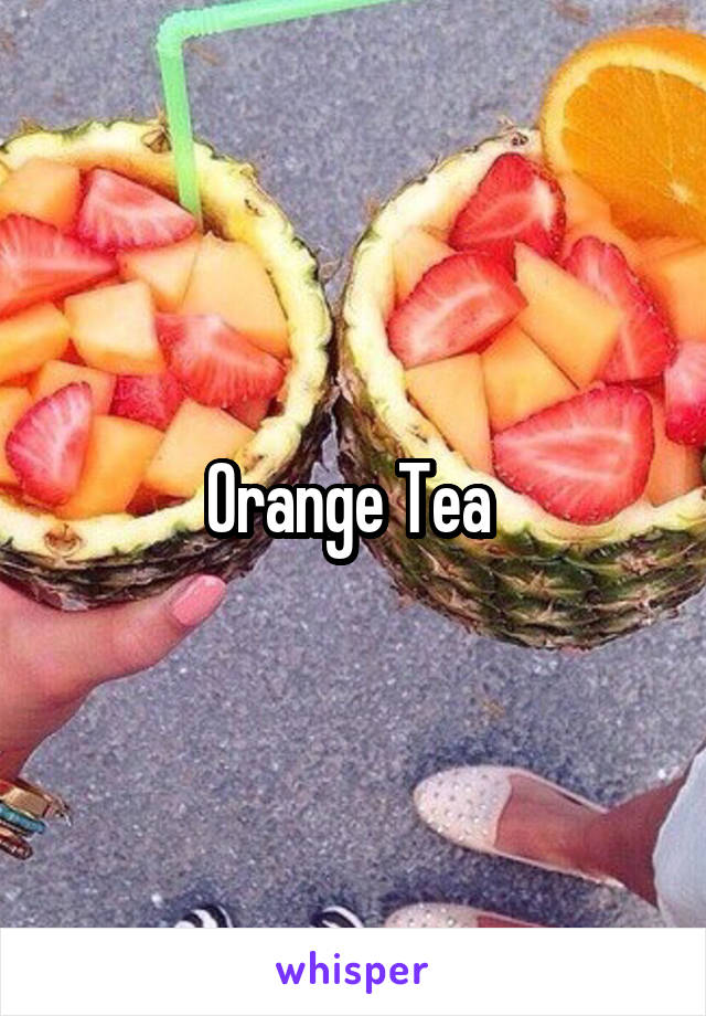 Orange Tea 