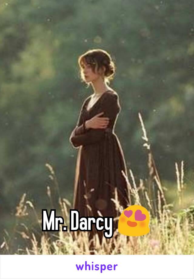 Mr. Darcy 😍