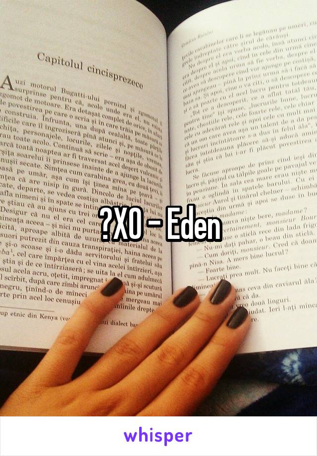 	XO - Eden