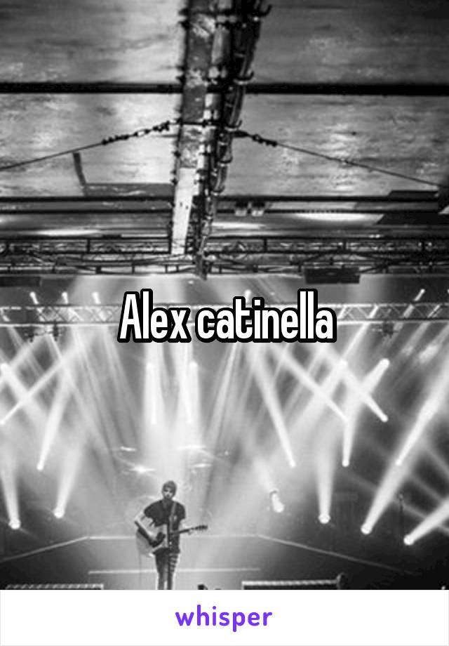 Alex catinella