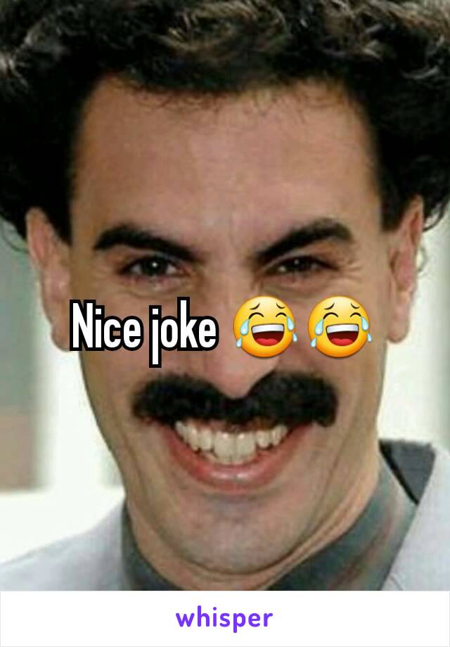 Nice joke 😂😂