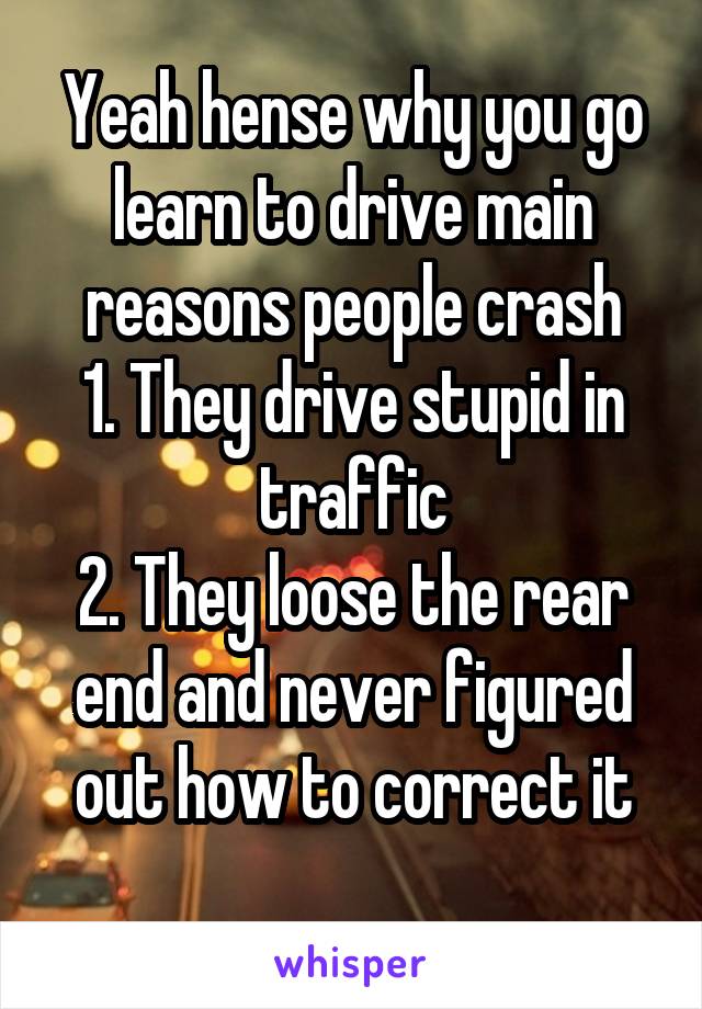 Yeah hense why you go learn to drive main reasons people crash
1. They drive stupid in traffic
2. They loose the rear end and never figured out how to correct it
