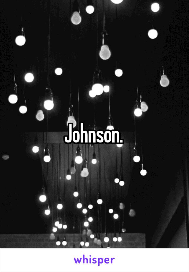 Johnson. 