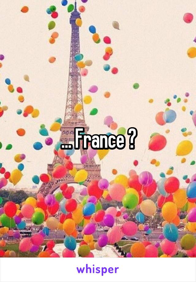 ... France ?