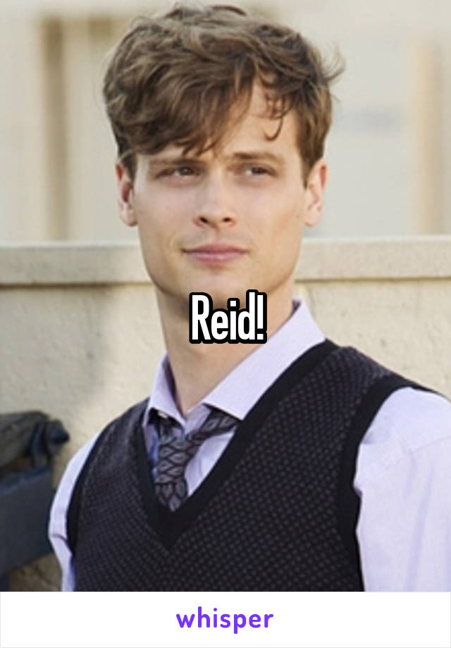 Reid!