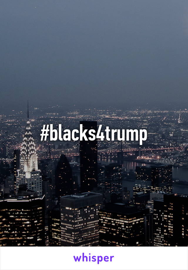 #blacks4trump