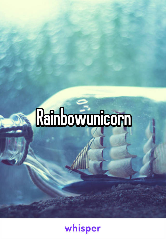 Rainbowunicorn