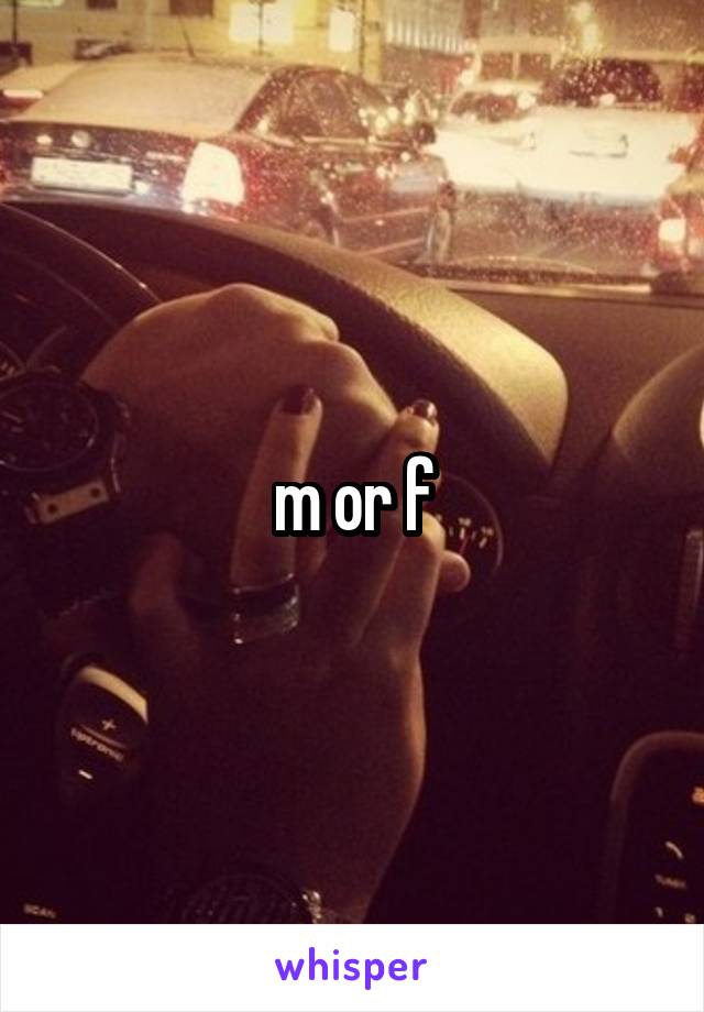 m or f