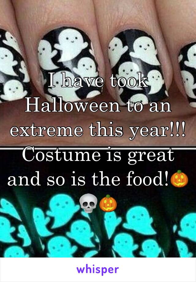 I have took Halloween to an extreme this year!!! Costume is great and so is the food!🎃💀🎃