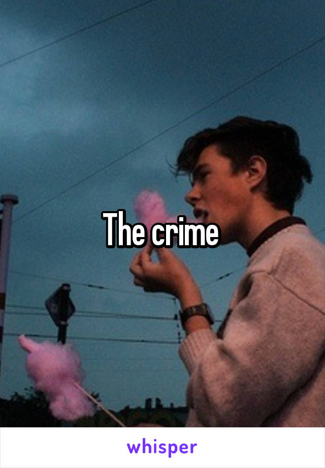 The crime 