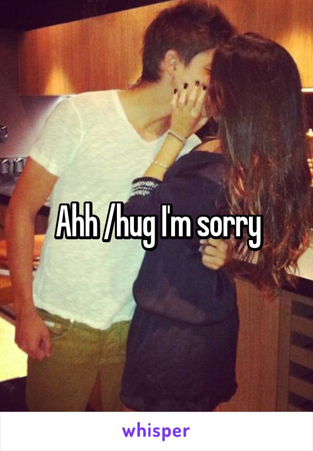 Ahh /hug I'm sorry