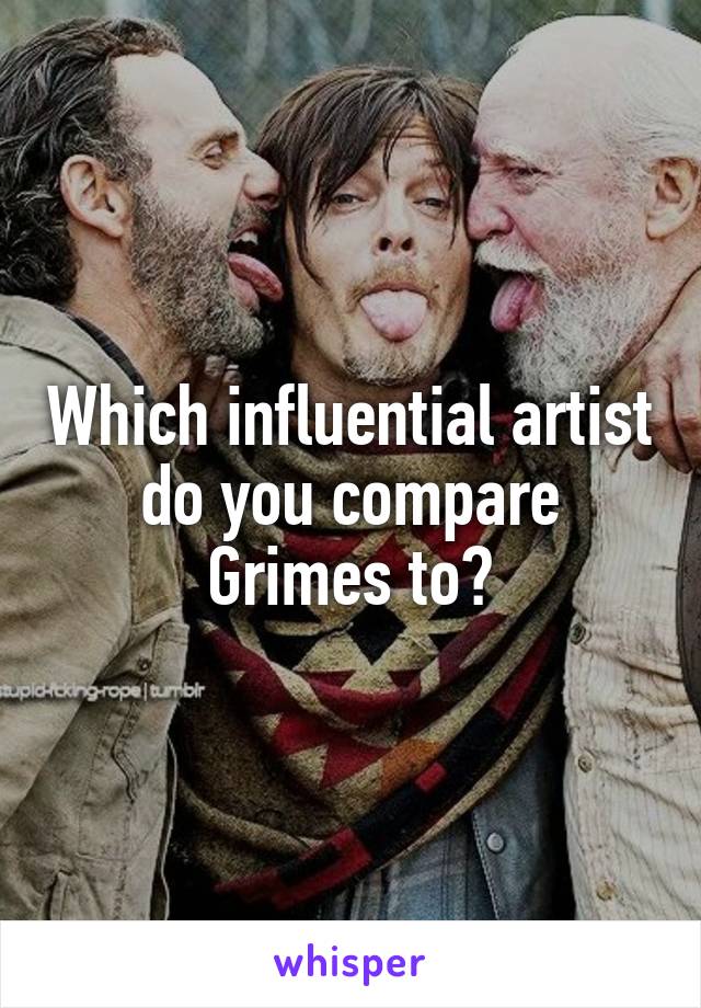 Which influential artist do you compare Grimes to?