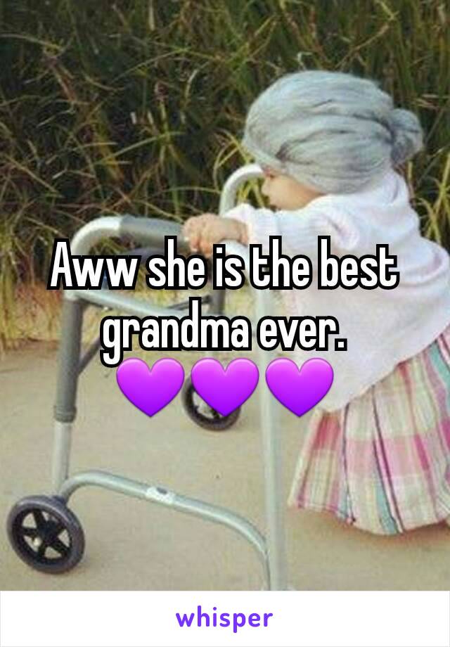 Aww she is the best grandma ever.         💜💜💜