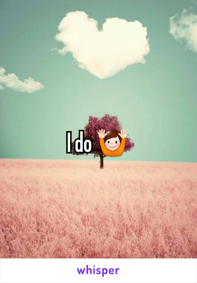 I do 🙌
