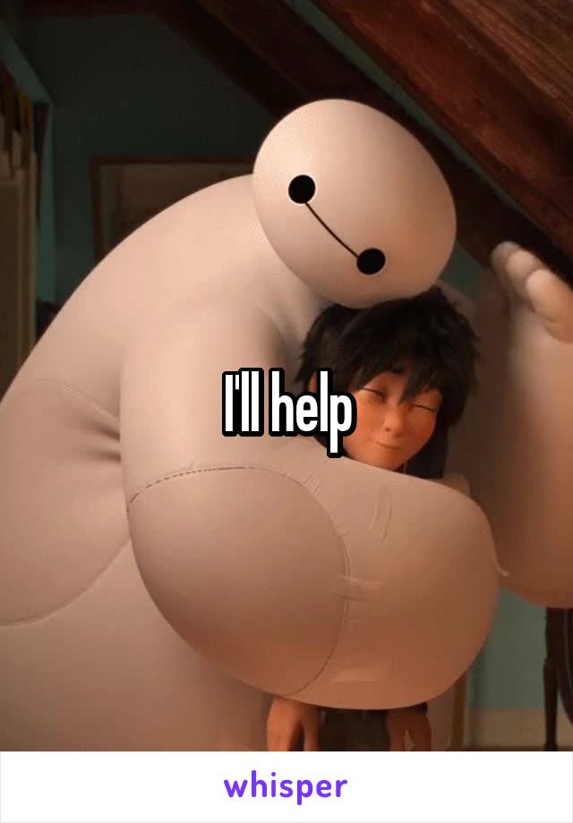 I'll help