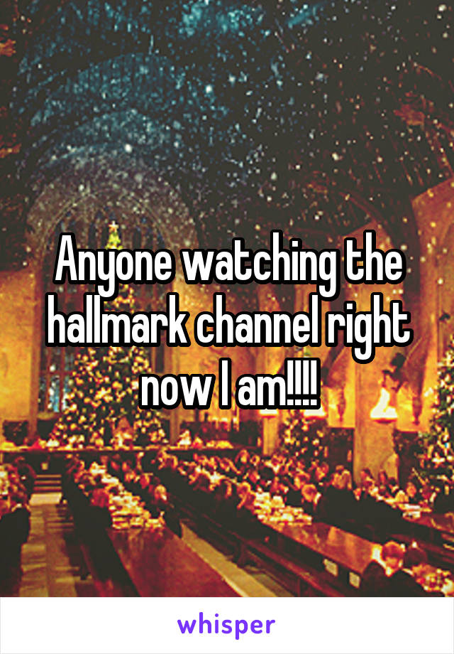 Anyone watching the hallmark channel right now I am!!!!