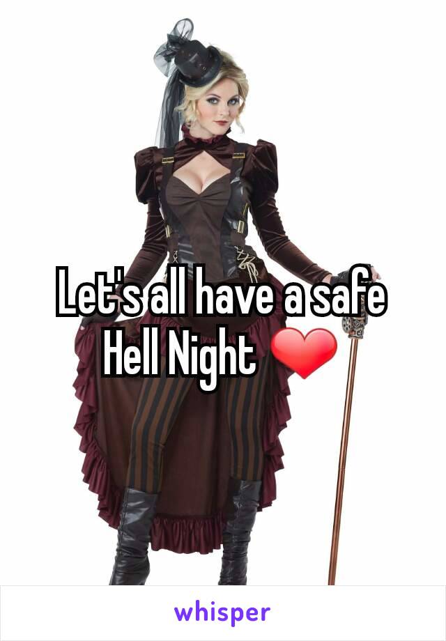 Let's all have a safe Hell Night ❤