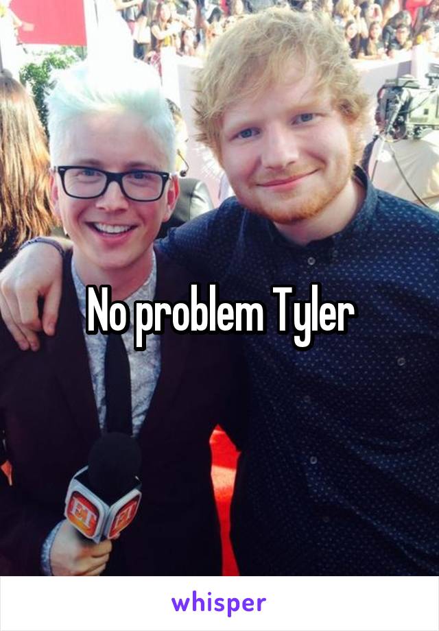 No problem Tyler