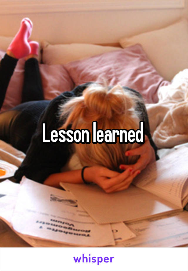 Lesson learned 