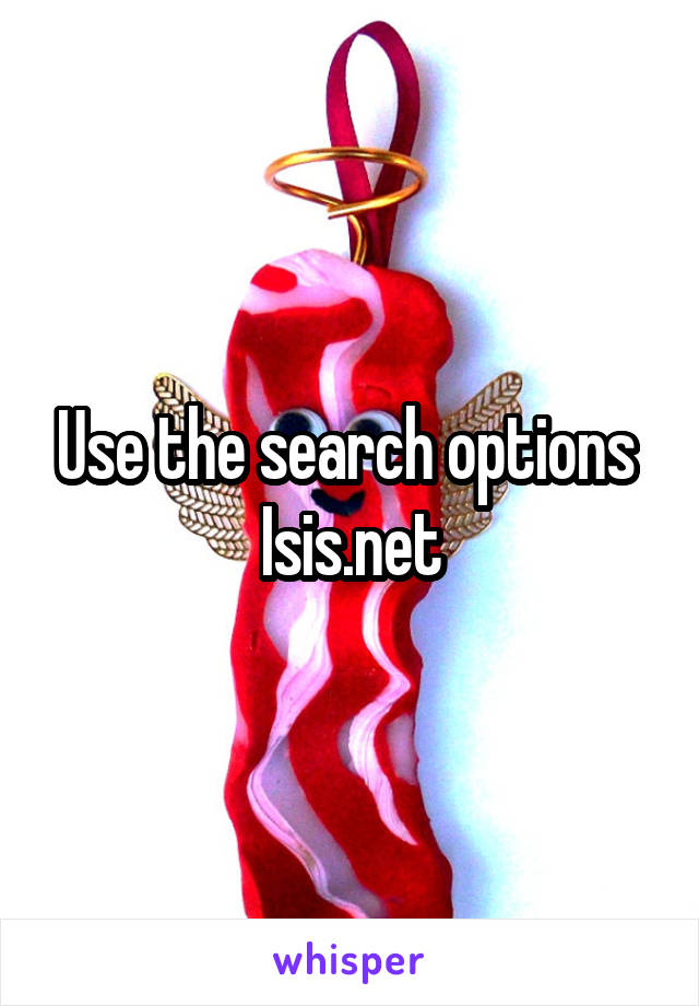 Use the search options 
Isis.net