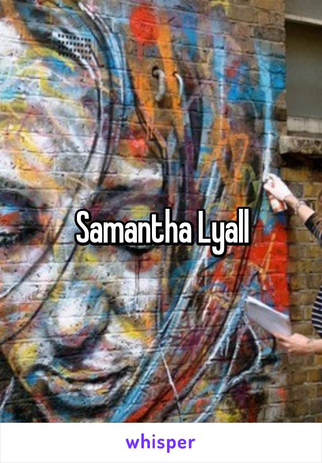 Samantha Lyall
