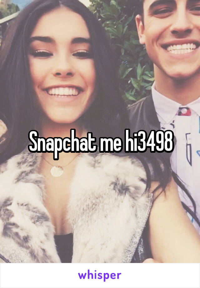 Snapchat me hi3498