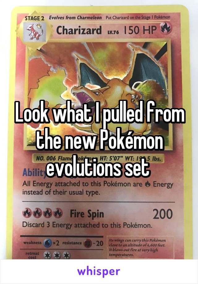 Look what I pulled from the new Pokémon evolutions set 
