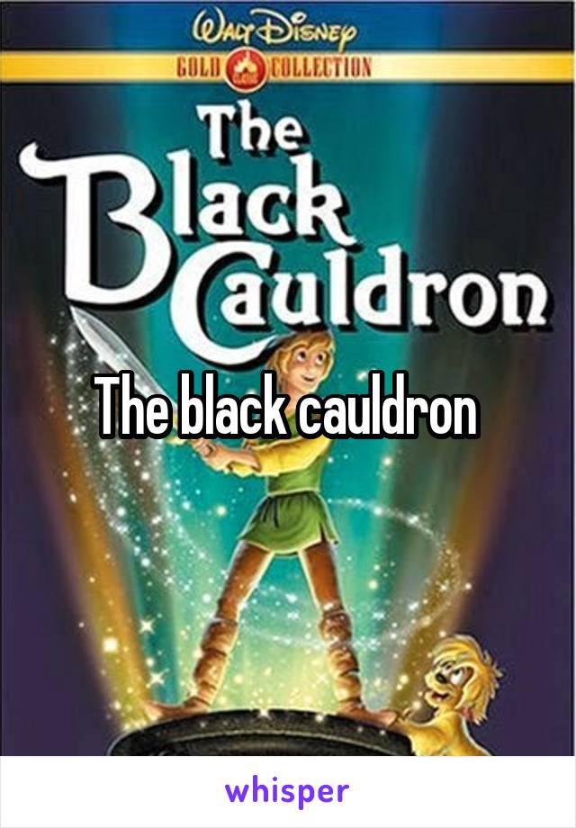 The black cauldron 