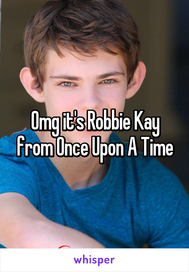 Omg it's Robbie Kay from Once Upon A Time