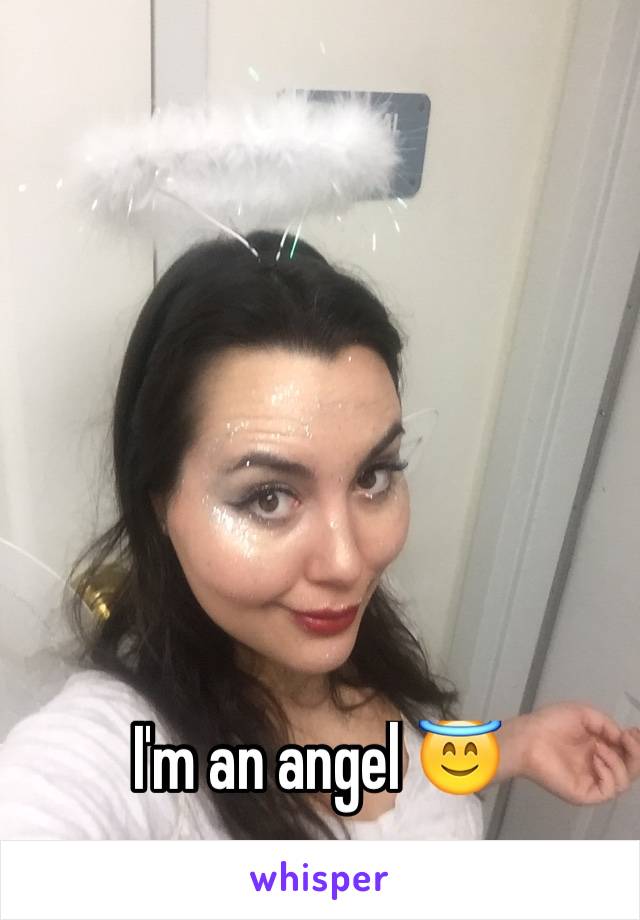 I'm an angel 😇