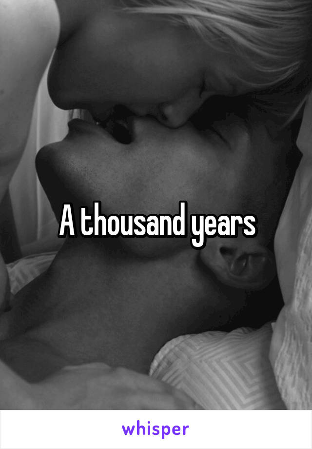 A thousand years