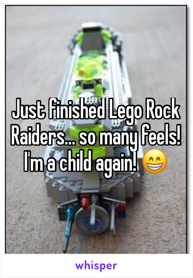 Just finished Lego Rock Raiders... so many feels! I'm a child again! 😁
