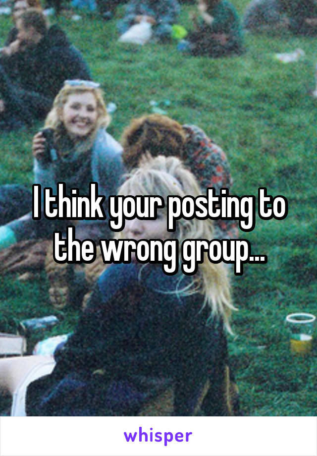 I think your posting to the wrong group...