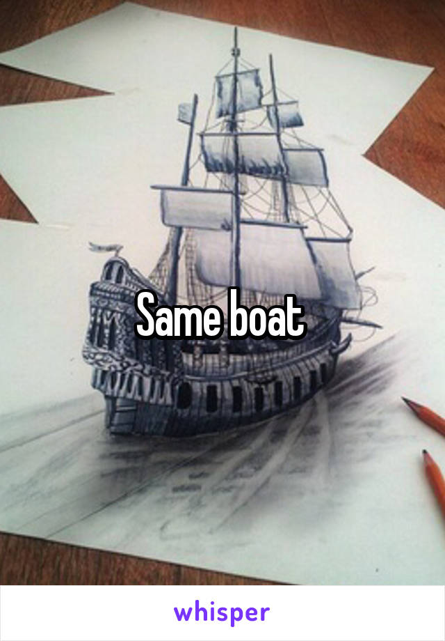 Same boat 