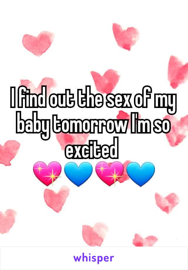 I find out the sex of my baby tomorrow I'm so excited 
💖💙💖💙
