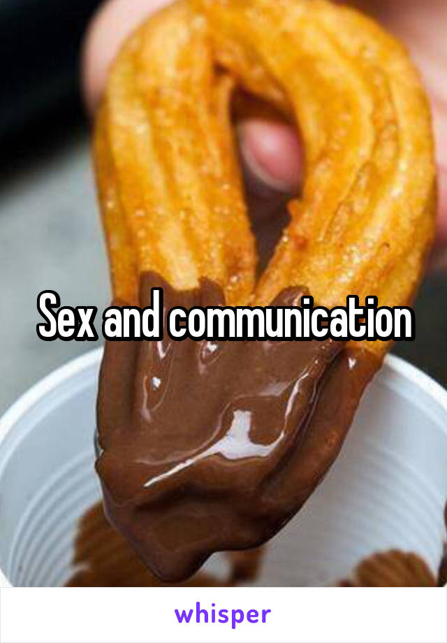Sex and communication