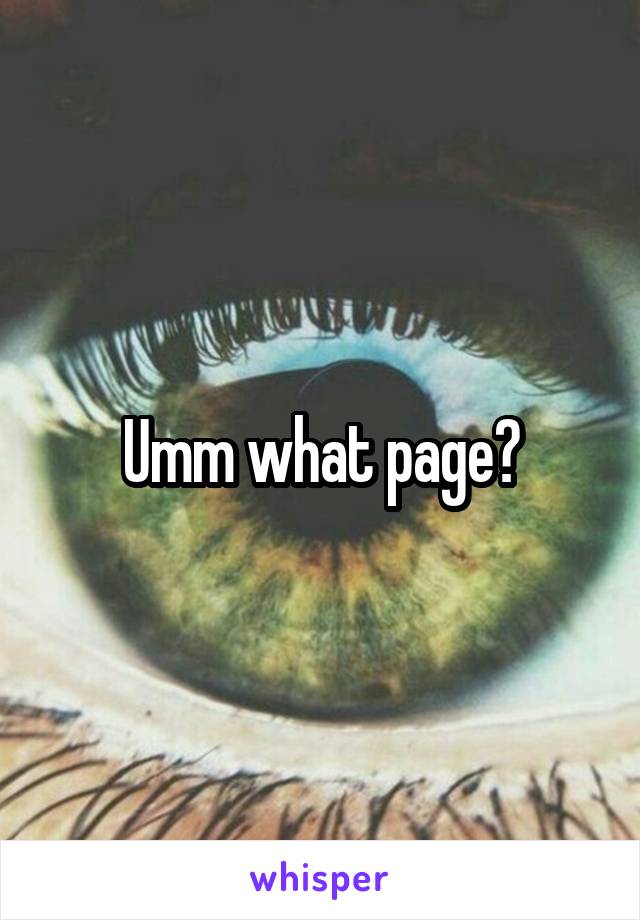 Umm what page?