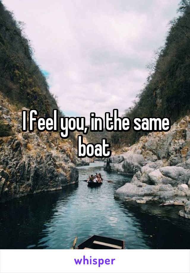 I feel you, in the same boat 